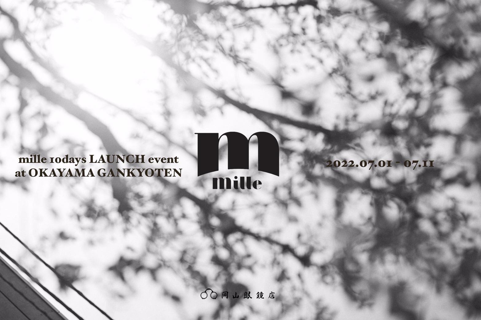 mille 10days LAUNCH event – 岡山眼鏡店