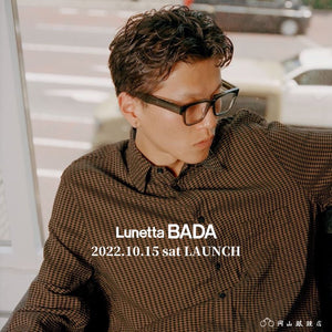 『Lunetta BADA』 LAUNCH