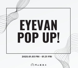 『 EYEVAN POP UP ! 』